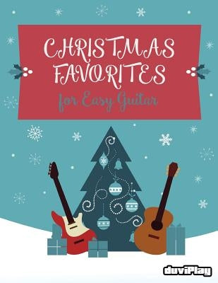 Christmas Favorites for Easy Guitar by Duviplay