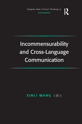 Incommensurability and Cross-Language Communication by Wang, Xinli