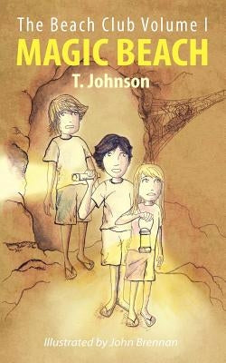 The Beach Club Volume I: Magic Beach by Johnson, T.