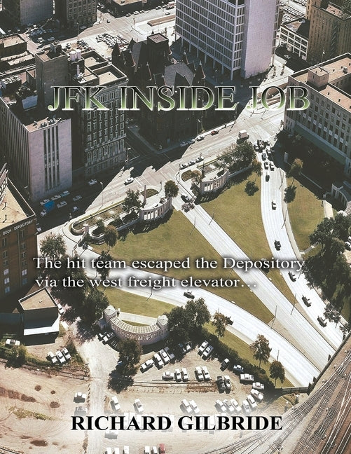 JFK Inside Job by Gilbride, Richard