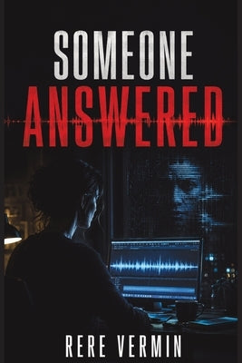 Someone Answered by Vermin, Rere