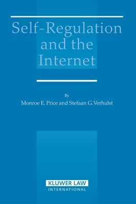 Self-Regulation and the Internet by Price, Monroe E.