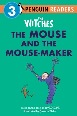 The Witches: The Mouse and the Mouse-Maker by Dahl, Roald