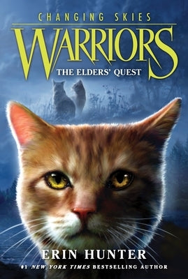 Warriors: Changing Skies #1: The Elders' Quest by Hunter, Erin