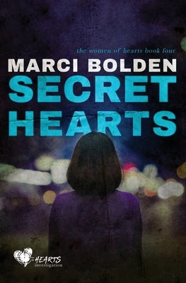 Secret Hearts by Bolden, Marci