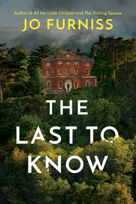 The Last to Know by Furniss, Jo
