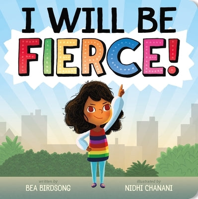 I Will Be Fierce! by Birdsong, Bea