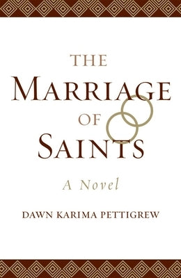 The Marriage of Saints: by Pettigrew, Dawn Karima