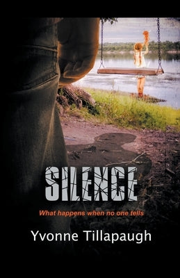 Silence by Tillapaugh, Yvonne