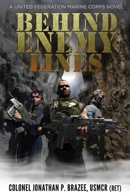 Behind Enemy Lines by Brazee, Jonathan P.