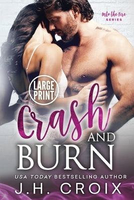 Crash & Burn by Croix, J. H.