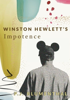 WInston Hewlett's Impotence by Blumenthal, P. J.