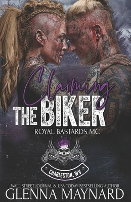 Claiming The Biker by Maynard, Glenna