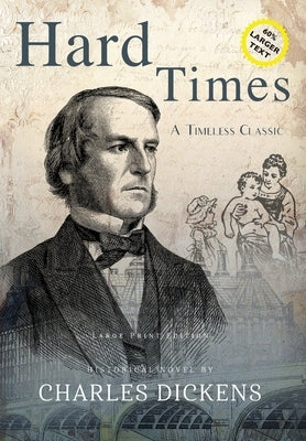 Hard Times (Annotated, LARGE PRINT) by Dickens, Charles