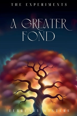 A Greater Fond by Winters, February