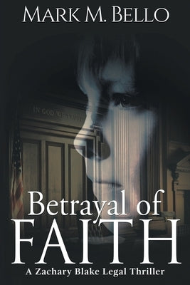 Betrayal of Faith by Bello, Mark M.