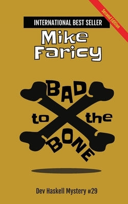 Bad to The Bone: Dev Haskell Private Investigator Book 29, Second Edition by Faricy, Mike