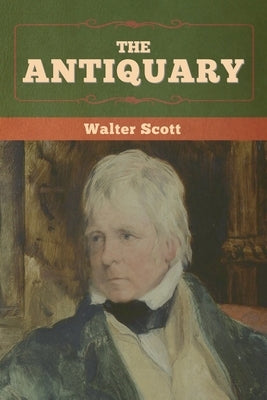 The Antiquary by Scott, Walter