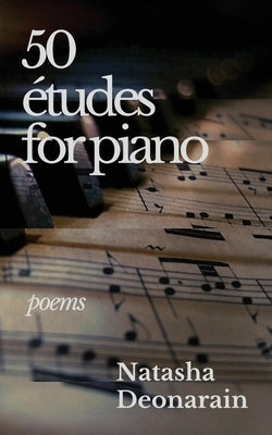 50 études for piano by Deonarain, Natasha