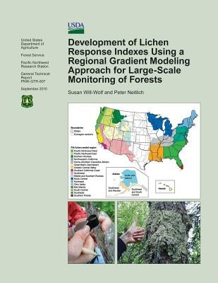 Development of Lichen Response Indexes Using a Regional Gradient Modeling Approach for Large-Scale Monitoring of Forests by United States Department of Agriculture
