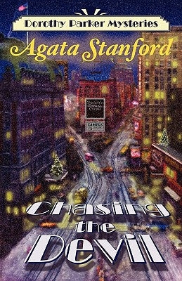 Chasing the Devil: A Dorothy Parker Mystery by Stanford, Agata