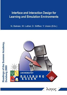 Interface and Interaction Design for Learning and Simulation Environments by Baloian, Nelson