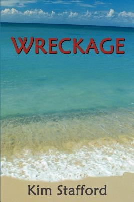 Wreckage by Stafford, Kim