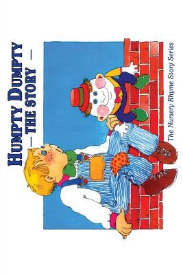 Humpty Dumpty: The Story by Egan, Cecilia