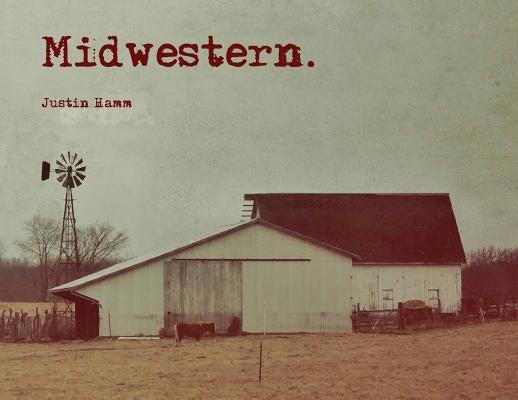 Midwestern by Hamm, Justin