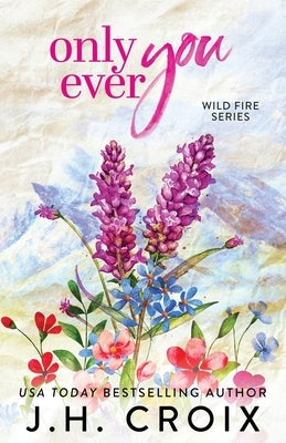 Only Ever You by Croix, Jh