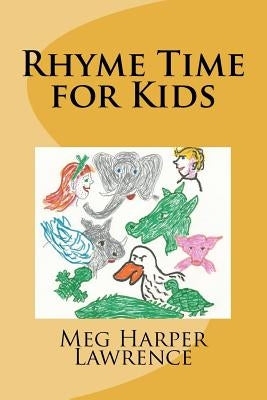 Rhyme Time for Kids by Lawrence, Meg Harper