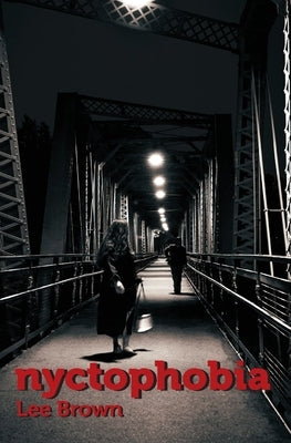 Nyctophobia by Brown, Lee