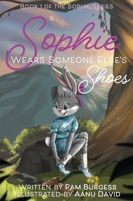 Sophie Wears Someone Else's Shoes by Burgess, Pam