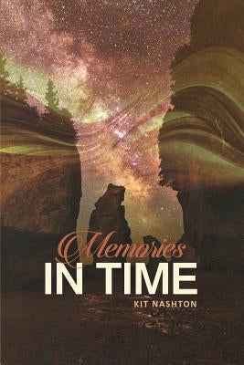Memories in Time by Nashton, Kit