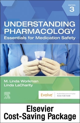 Understanding Pharmacology - Text and Study Guide Package: Essentials in Medicine Safety by Workman, M. Linda