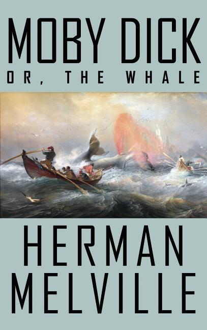 Moby Dick; or, The Whale by Melville, Herman