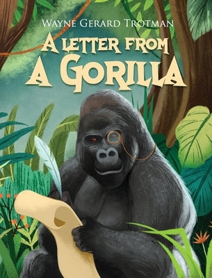 A Letter from a Gorilla by Trotman, Wayne Gerard