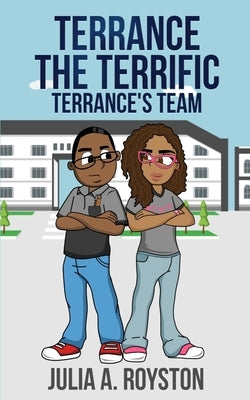 Terrance the Terrific Terrance's Team by Royston, Julia a.