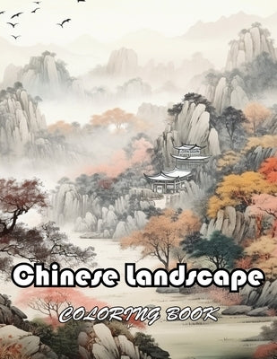 Chinese Landscape Coloring Book: New and Exciting Designs Suitable for All Ages by King, Jennifer
