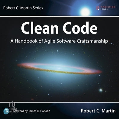 Clean Code: A Handbook of Agile Software Craftsmanship by Martin, Robert C.
