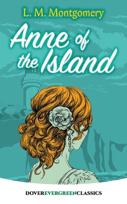Anne of the Island by Montgomery, L. M.