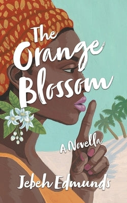 The Orange Blossom by Edmunds, Jebeh