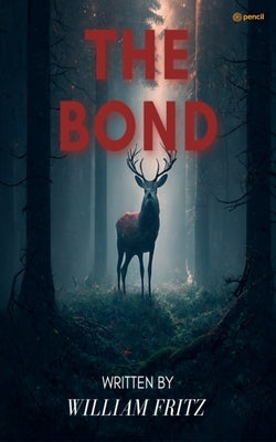 The Bond by Fritz, William