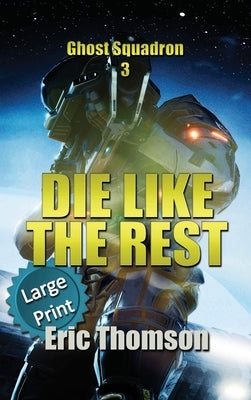 Die Like the Rest by Thomson, Eric