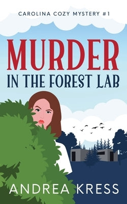 Murder in the Forest Lab by Kress, Andrea