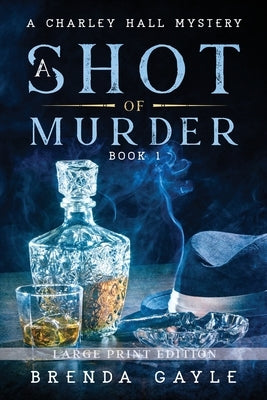 A Shot of Murder: Large Print by Gayle, Brenda