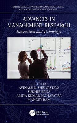 Advances in Management Research: Innovation and Technology by Shrivastava, Avinash K.