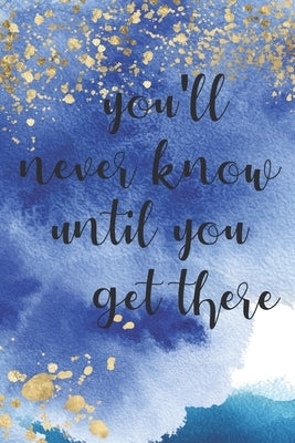 Bucket List: You'll Never Know Until You Get There Couples Travel Bucket List by Feed Your Soul Press