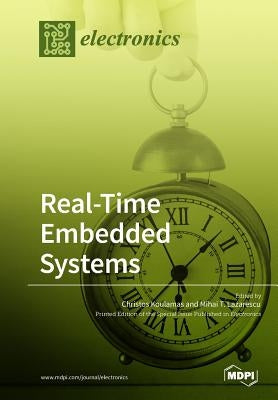 Real-Time Embedded Systems by Koulamas, Christos