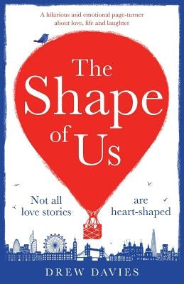 The Shape of Us: A hilarious and emotional page turner about love, life and laughter by Davies, Drew